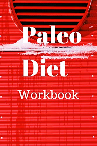 Paleo Diet Workbook: Track Healthy Weight Loss