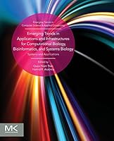 Emerging Trends in Applications and Infrastructures for Computational Biology, Bioinformatics, and Systems Biology: Systems and Applications 0128042036 Book Cover