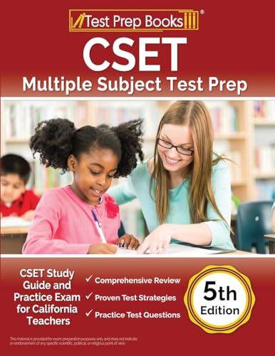  CSET Multiple Subject Test Prep: CSET Study Guide and Practice Exam for California Teachers: [5th Edition]