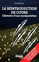 Download La réintroduction de l'ours : L'histoire d'une manipulation PDF