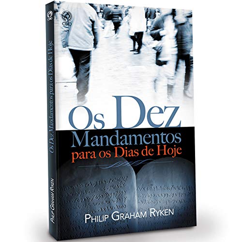 Os dez mandamentos para os dias de hoje: