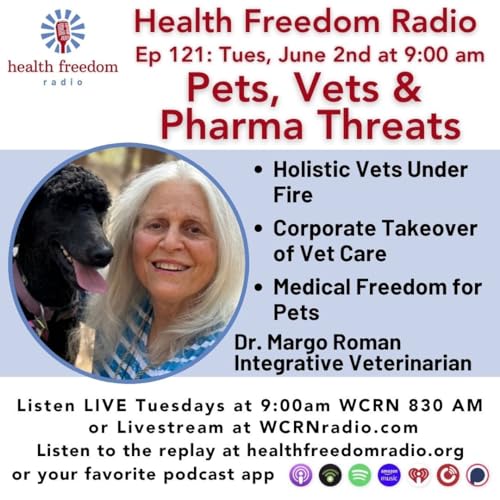#121 Pets, Vets, and Pharma Threats with Dr. Margo Roman