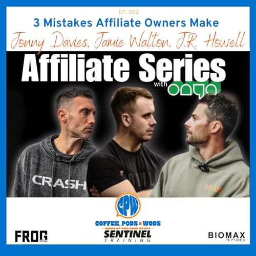 Affiliate Owners Biggest Mistakes - Jonny Davies, J.R. Howell and Jamie Walton cover art