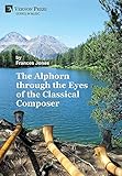  The Alphorn through the Eyes of the Classical Composer (B&W) (Series in Music)