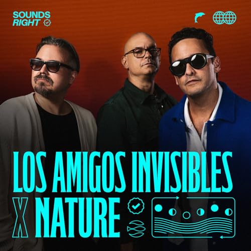 NATURE, Los Amigos Invisibles & Elastic Bond