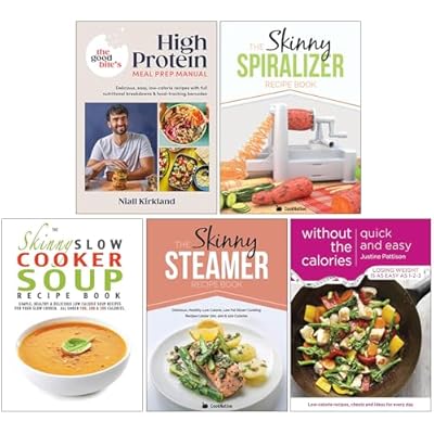 High Protein Meal Prep Manual [Hardcover], The Skinny Spiralizer Recipe Book, Slow Cooker Soup Recipe Book,Steamer Recipe Book & Quick and Easy Without the Calories 5 Books Collection Set