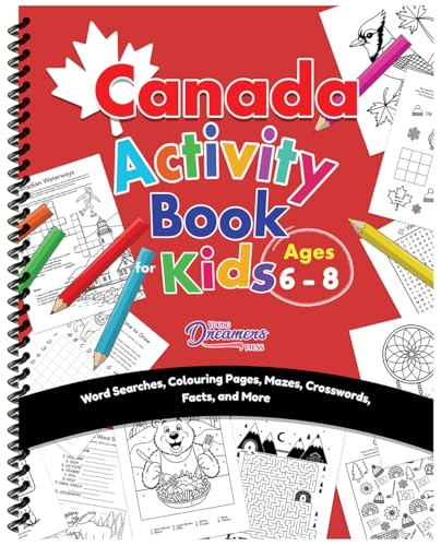 Canada Activity Book for Kids Ages 6-8: Word Searches, Colouring Pages, Mazes, Crosswords, Facts, and More