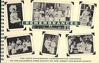 Remembrances: The 100th Anniversary Commemorative Cookbook of the Children's Home Society of New Jersey and Bucks County B000NBC8RY Book Cover