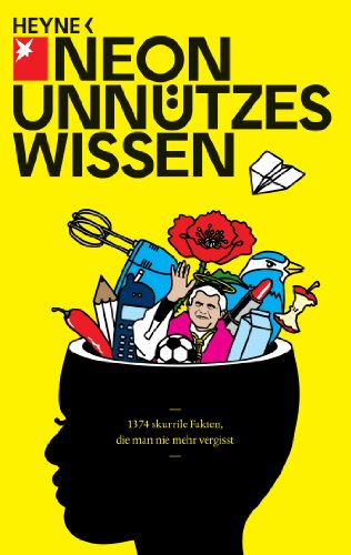 Unnützes Wissen: 1374 skurrile Fakten, die man nie mehr vergisst Unnützes Wissen: 1374 skurrile Fakten, die man nie mehr vergisst