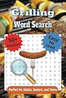 Grilling Word Search Book: A Grilling Themed Word Find Puzzle for Adults, Seniors, and Teens B0F5W9842L Book Cover