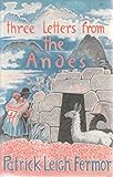 THREE LETTERS FROM THE ANDES