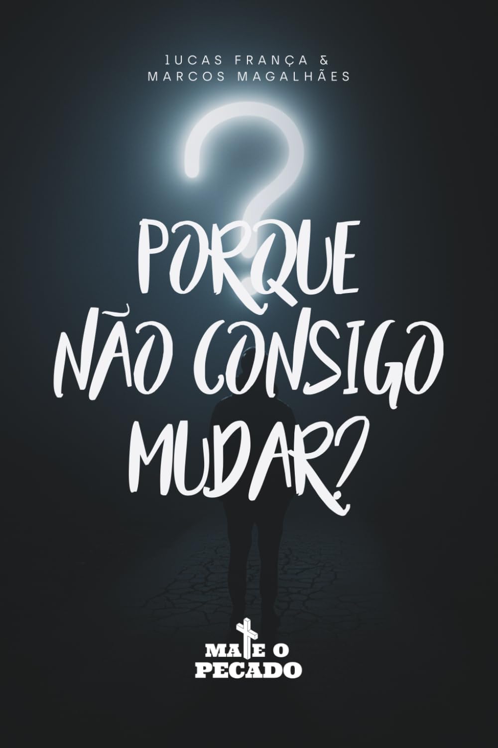 Porque Não Consigo Mudar?