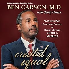 Created Equal Audiolibro Por Ben Carson, Candy Carson, Dr. Alveda King - introduction arte de portada