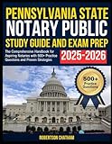 Pennsylvania State Notary Public Study Guide and Exam Prep 2025–2026: The Comprehensive Handbook for Aspiring Notaries with 500+ Practice Questions and Proven Strategies