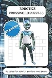 Robotics Crossword Puzzles Book: Crosswords with Easy-to-Read Print about robotics, machines and more | 6x9 inches, 120 pages | for group study, travel, leisure time, holidays