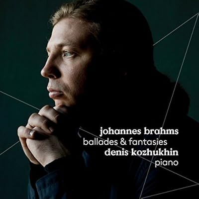 Brahms: Ballades And Fantasies