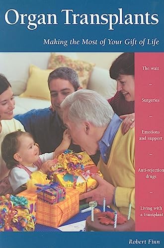 Organ Transplants: Making the Most of Your Gift of Life (Patient Centered Guides)