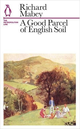Image of By Richard Mabey A Good Parcel of English Soil: The Metropolitan Line (Penguin Underground Lines)