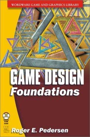 Game Design Foundations (Wordware Game Developer's Library)