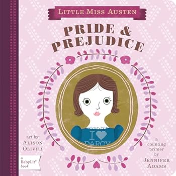 Hardcover Pride & Prejudice: A Babylit(r) Counting Primer (Babylit Classics) Book