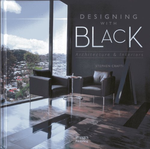 Designing With Black: Architecture And Interiors