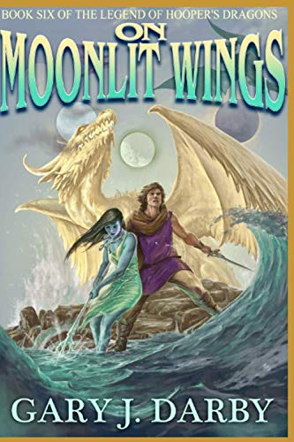On Moonlit Wings (The Legend of Hooper's Dragons)