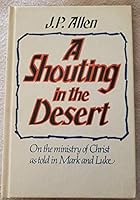 A shouting in the desert: Jesus' kind of kingdom 0805481281 Book Cover