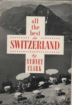 Hardcover All the Best in Switzerland Book