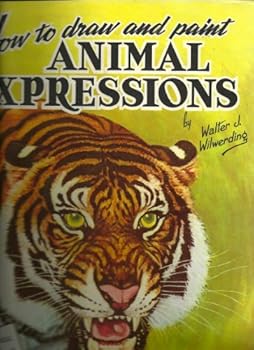 Unknown Binding How to Draw and Paint Animal Expressions Book