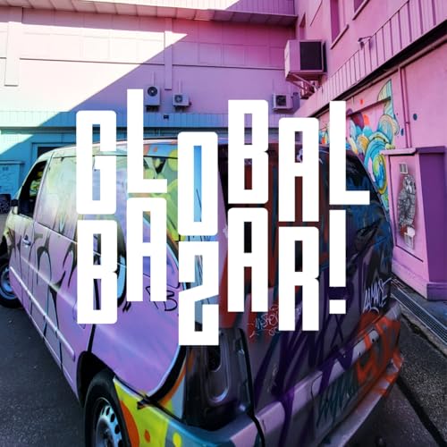 Fantaz - Global Bazar! #40 - Tom Z&eacute;, DJ Format, Smith N Hack, Ezra Collective, Cesco, Fonzo, Riko Dan...