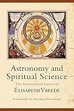 Astronomy and Spiritual Science: The Astronomical Letters of Elisabeth Vreede