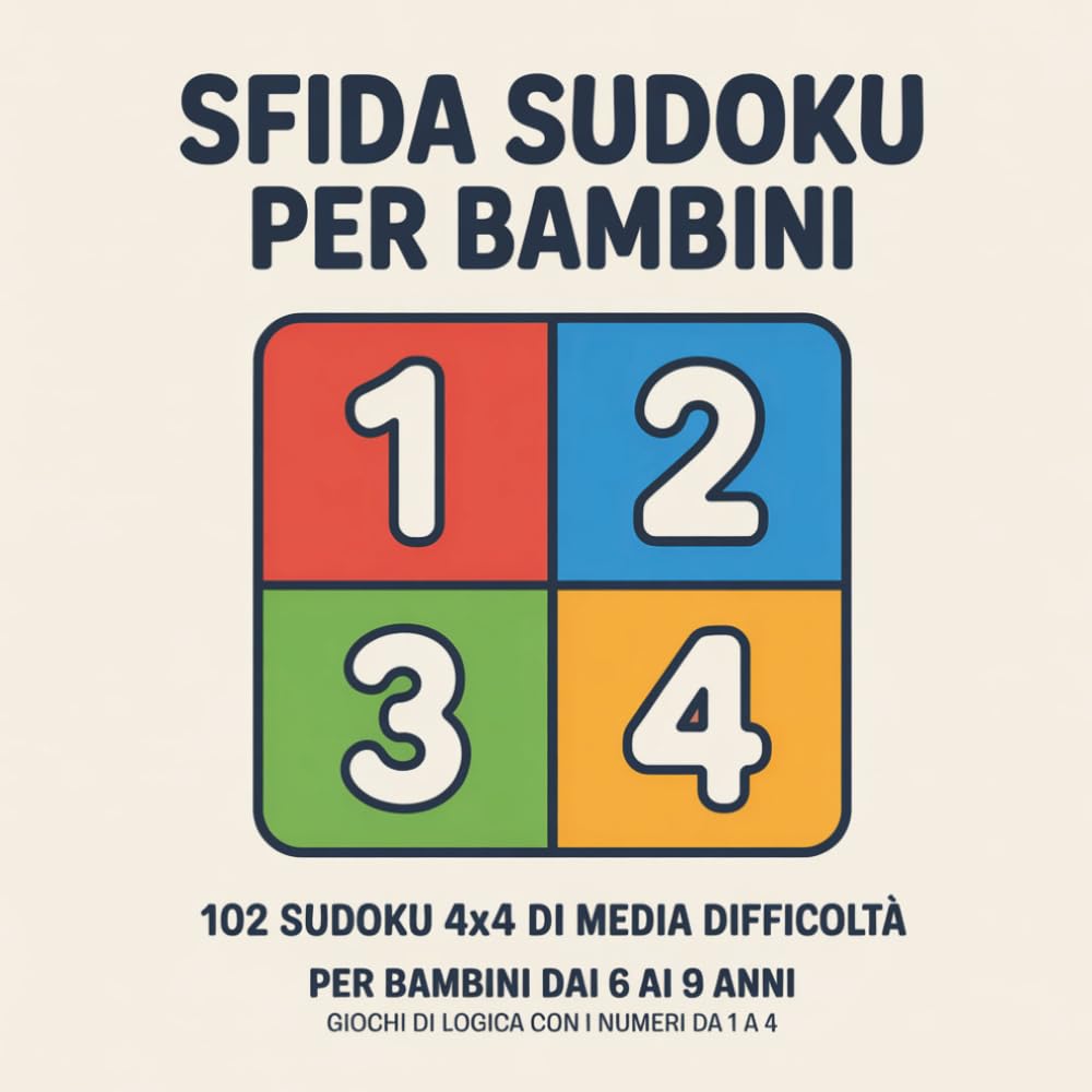 Sfida Sudoku per Bambini: 102 sudoku 4x4 di media difficoltà per bambini dai 6 ai 9 anni — Giochi di logica con i numeri da 1 a 4