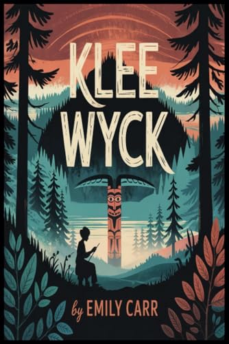 Klee Wyck B0F6DH5ZHC Book Cover