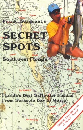 Secret Spots--Southwest Florida (Coastal Fishing Guides, 2)