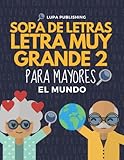 Sopa de Letras Letra Muy Grande 2 para Mayores | El Mundo: Crucigramas para Abuelos en Español | Libro de Pasatiempos para Adultos | Spanish Crossword Puzzles | Sopas de Letras en Espanol Letra Grande