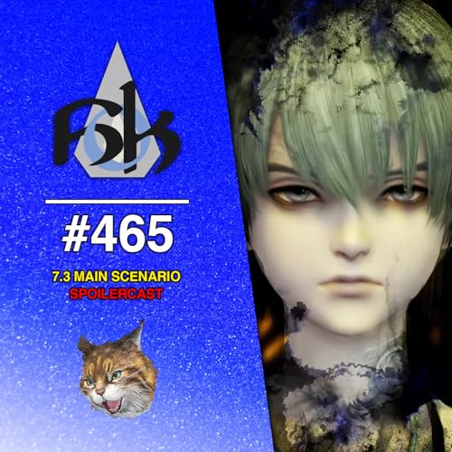 Page de couverture de FFXIV Patch 7.3 Main Scenario Spoilercast | Episode 465