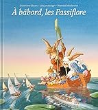 A b&Atilde;&cent;bord, les Passiflore (French Edition)