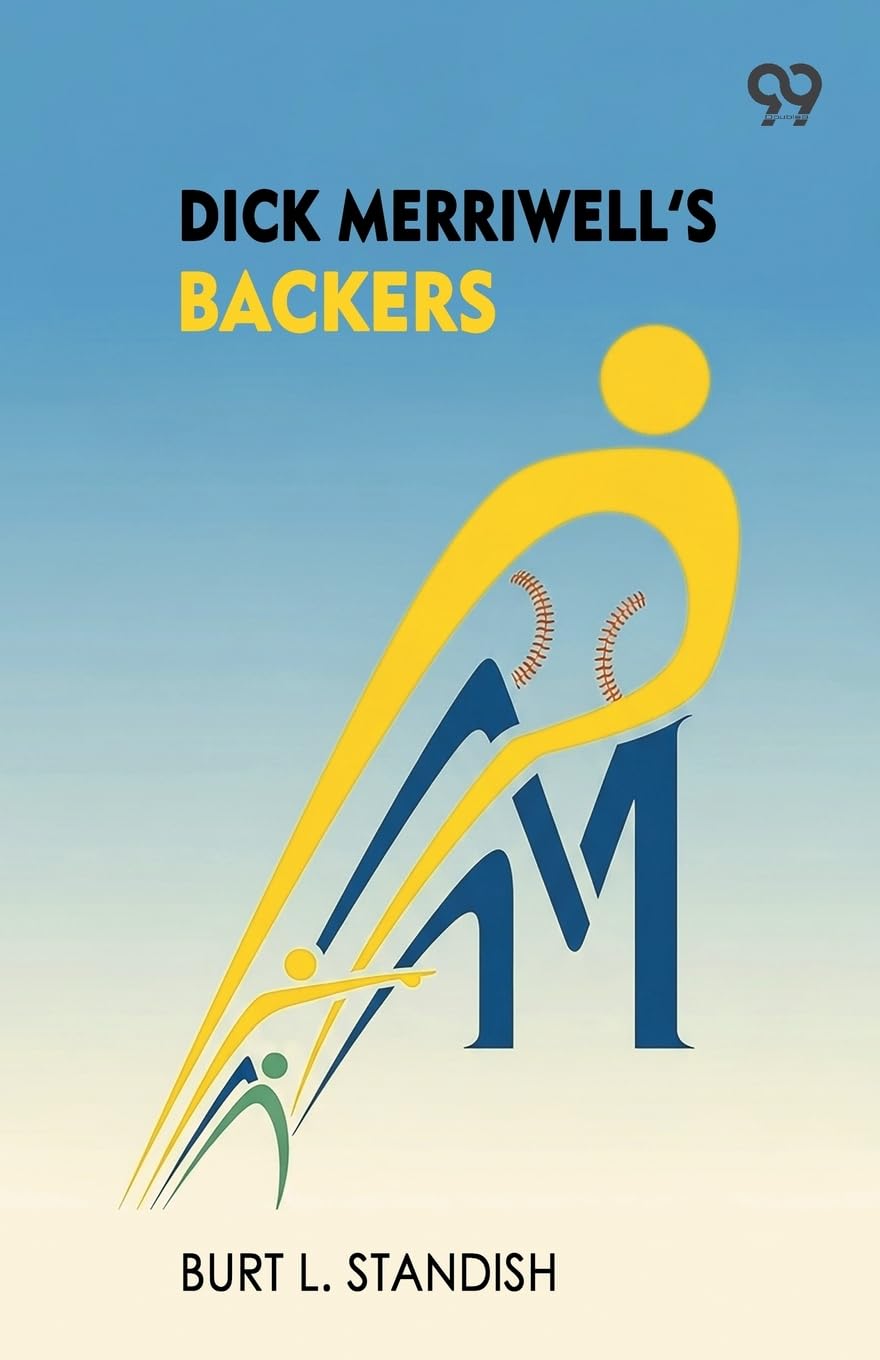 Dick Merriwell’s BackersOr, Well Worth Fighting For (Edition1)