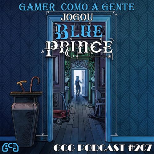 GCG Podcast #207: Blue Prince
