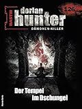  Dorian Hunter 126: Der Tempel im Dschungel (Dorian Hunter - Horror-Serie)