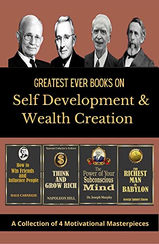 Greatest Ever Books on Self Development and Wealth Creation: A co...