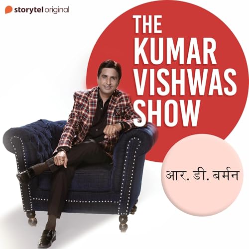 The Kumar Vishwas Show - R.D. Burman Audiobook By Dr. Kumar Vishwas cover art