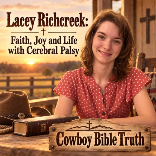 Lacey Richcreek: Faith, Joy, and Life with Cerebral Palsy