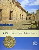 Ostia: Der Hafen Roms (Zaberns Bildbände zur Archäologie)