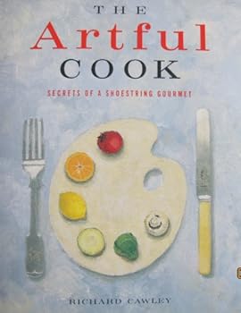 Hardcover The Artful Cook : Secrets of a Shoestring Gourmet Book
