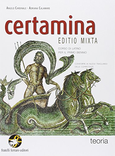 Certamina. Teoria. Con e-book. Con espansione online. Per le Scuole superiori Certamina. Teoria. Con e-book. Con espansione online. Per le Scuole superiori