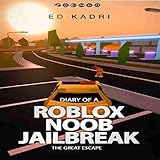  Diary of a Roblox Noob Jailbreak: The Great Escape