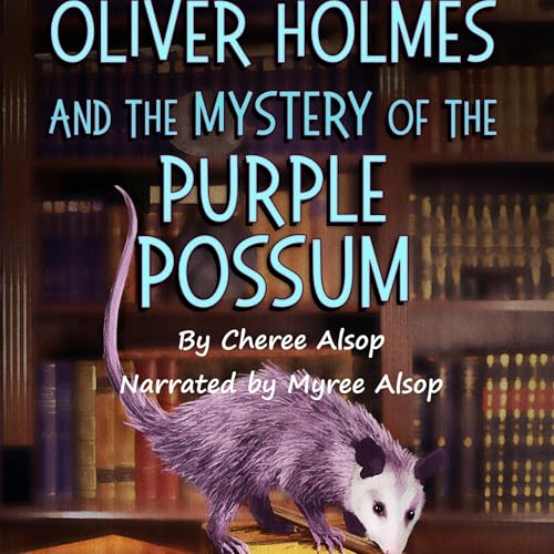 Page de couverture de Oliver Holmes and the Mystery of the Purple Possum