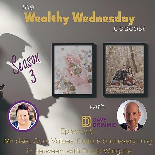 S3 E5: Mindset, Core Values, Culture and everything in between with Paula Wingate of Influential Minds