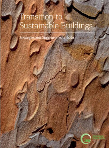 Transition To Sustainable Buildings: Strategies And Opportunities To 2050 - Organization for Economic Cooperation and Development
